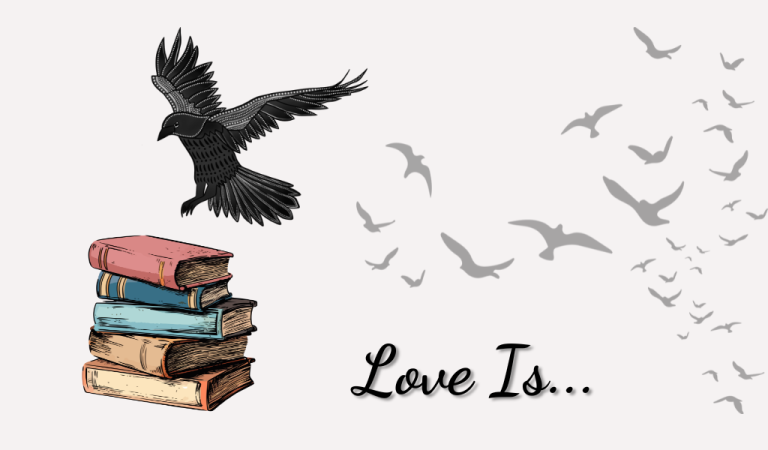 image of crow landing on stack of books with words love is. there is a flock of crows flying behind the words