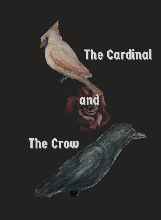 Cover photo of the book The Cardinal and The Crow. Contains watercolor images of a female cardinal and a crow, as well as a rose.